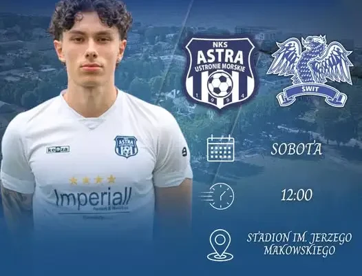 NKS Astra Ustronie Morskie zagra ze Świtem Szczecin II. Mecz już w sobotę